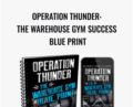 Operation Thunder: The Warehouse Gym Success Blue Print-Zach Even – Esh