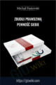 Zbuduj prawdziw? pewno?? siebie – Micha? Pasterski
