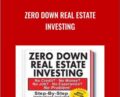 Zero Down Real Estate Investing – Anonymous