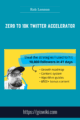 Zero to 10k Twitter Accelerator – Rob Lennon