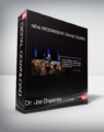 Dr. Joe Dispenza – New Progressive Online Course
