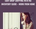eBay Drop Shipping with No Inventory Guide – Work From Home – Udemy