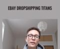 eBay Dropshipping Titans – Paul