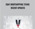 eBay Dropshipping Titans RECENT updates – Paul