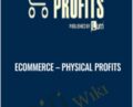 eCommerce – Physical Profits