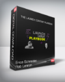 Erica Schneider, Rob Lennon – The Launch Content Playbook