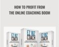 How to Profit from the Online Coaching Boom – Ez Biz Coach