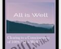 Clearing to a Consciousness of 100% All is Well – Michael David Golzmane
