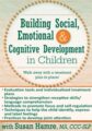 Building Social, Emotional and Cognitive Development in Children – Susan Hamre