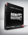 Robb Bailey – Agency Masters Elite