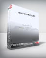 Sean Johnson – How to Build A Life