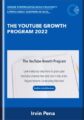 The YouTube Growth Program 2022  –  Irvin Pena
