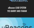 uBeacon Lead System-Yes Barry and Itamar – Really Successful