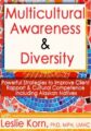 Multicultural Awareness & Diversity -Powerful Strategies to Improve Client Rapport & Cultural Competence Including Alaskan Natives – Leslie Korn